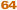 64